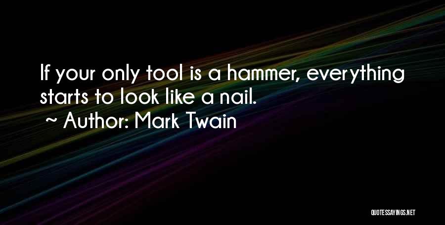 Your A Tool Quotes By Mark Twain