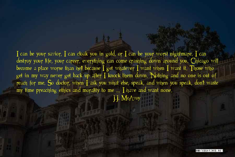 Your A Waste Of My Time Quotes By J.J. McAvoy Your A Waste Of My Time Quotes By J.J. McAvoy