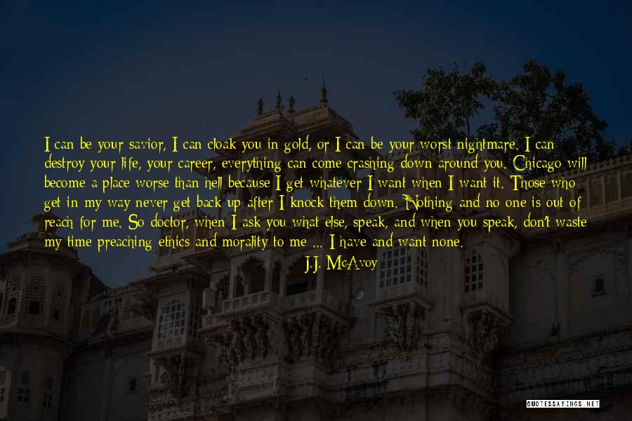 Your A Waste Of My Time Quotes By J.J. McAvoy