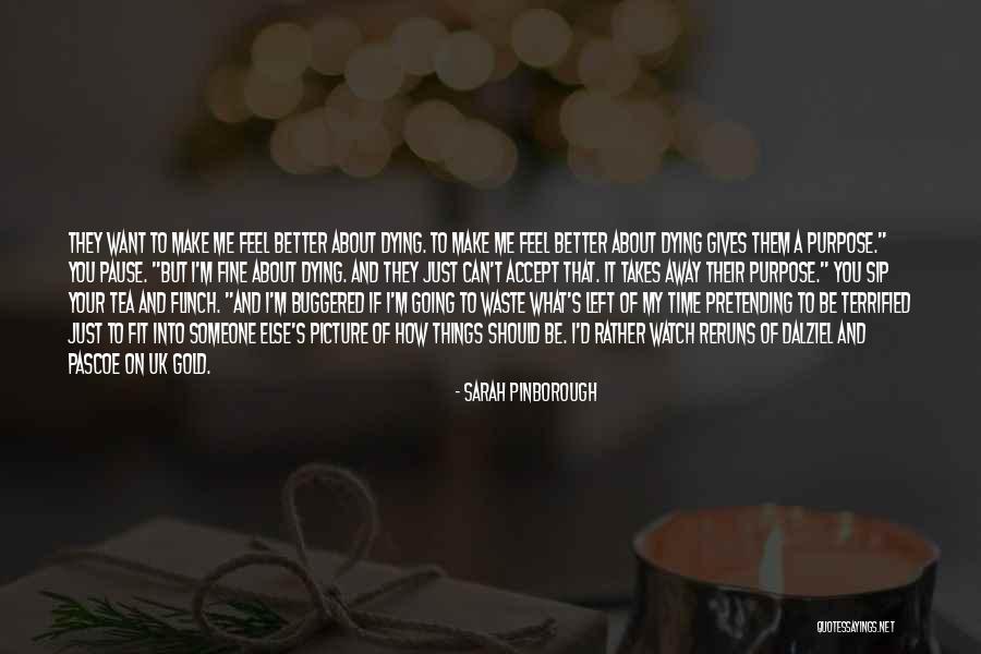 Your A Waste Of My Time Quotes By Sarah Pinborough Your A Waste Of My Time Quotes By Sarah Pinborough