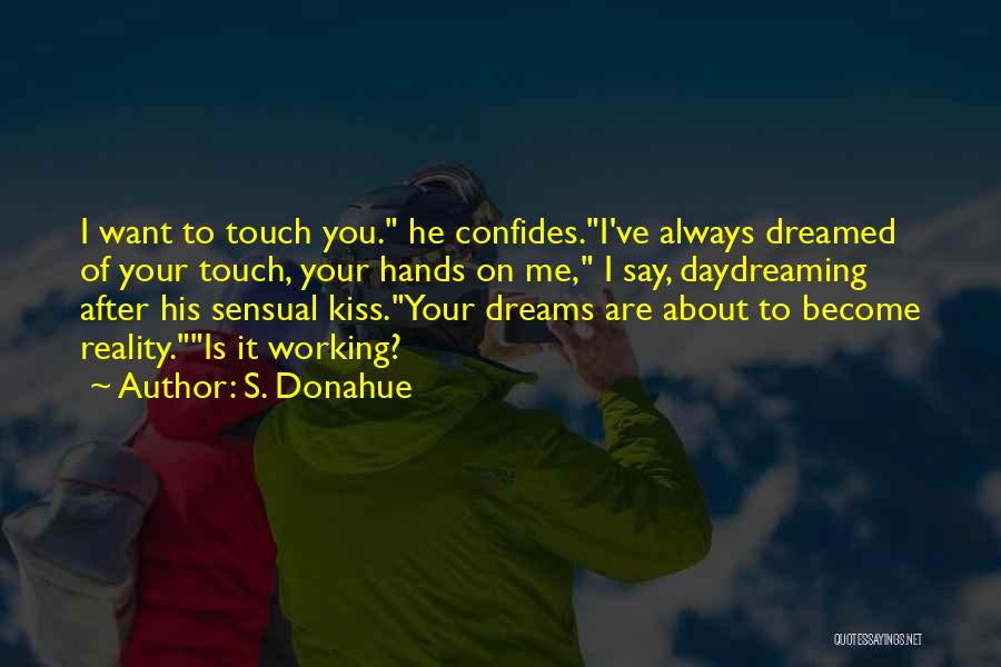 Your About Me Quotes By S. Donahue