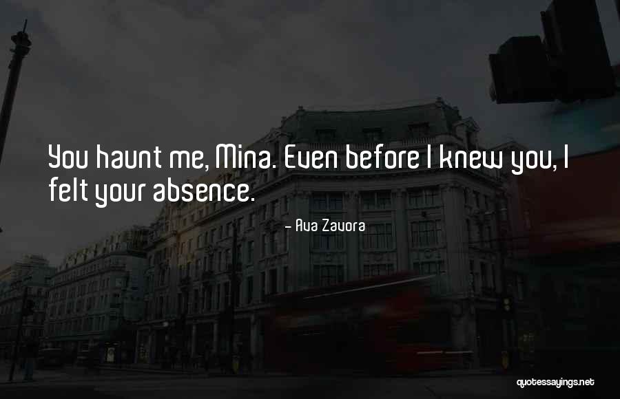 Your Absence Quotes By Ava Zavora Your Absence Quotes By Ava Zavora