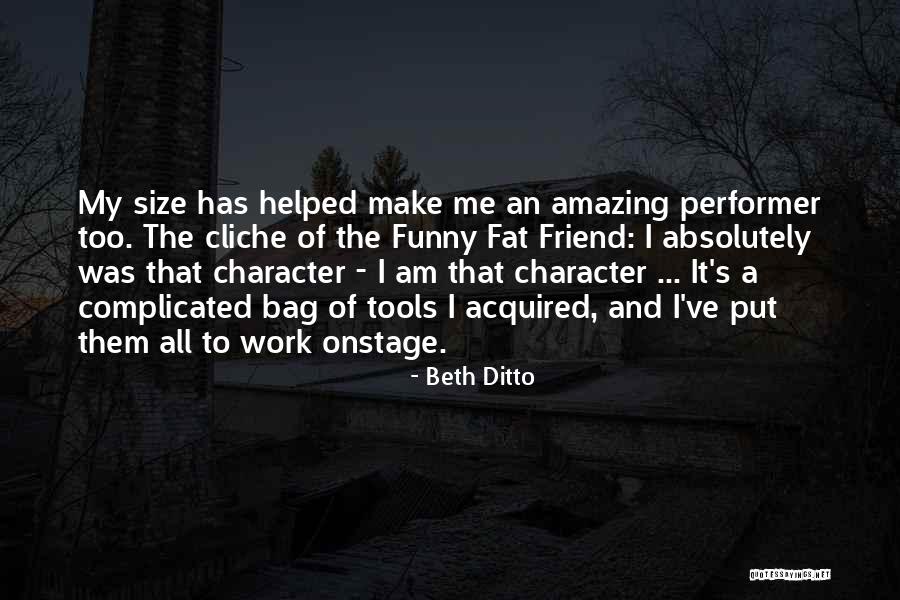 Your Absolutely Amazing Quotes By Beth Ditto