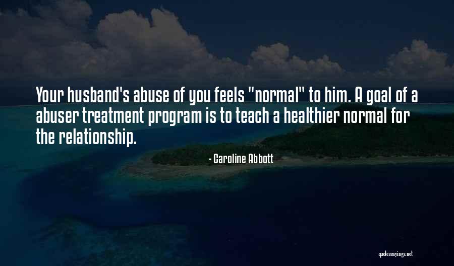 Your Abuser Quotes By Caroline Abbott Your Abuser Quotes By Caroline Abbott