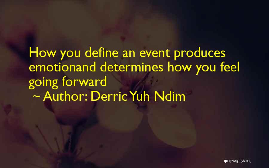 Your Actions Define You Quotes By Derric Yuh Ndim
