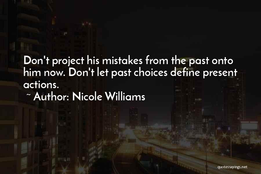 Your Actions Define You Quotes By Nicole Williams