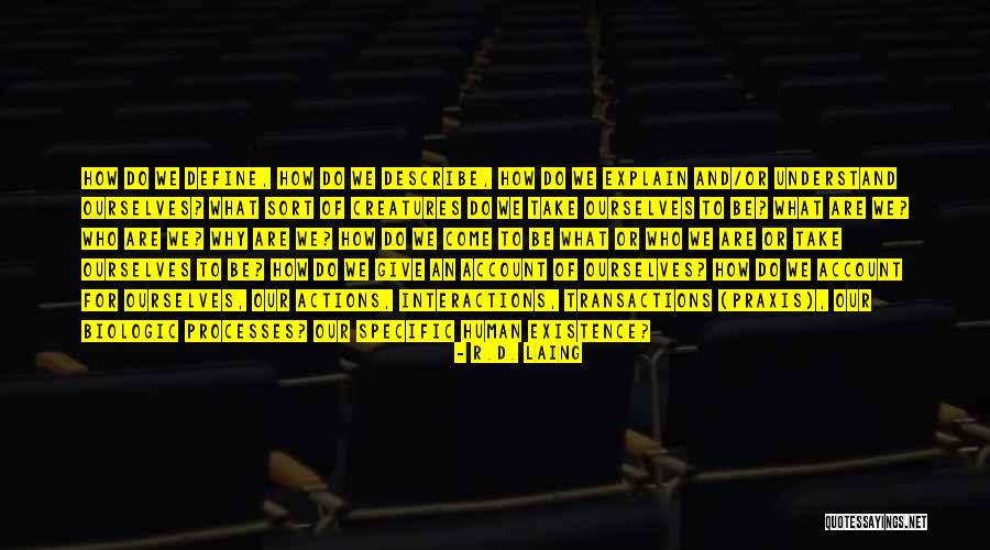 Your Actions Define You Quotes By R.D. Laing Your Actions Define You Quotes By R.D. Laing