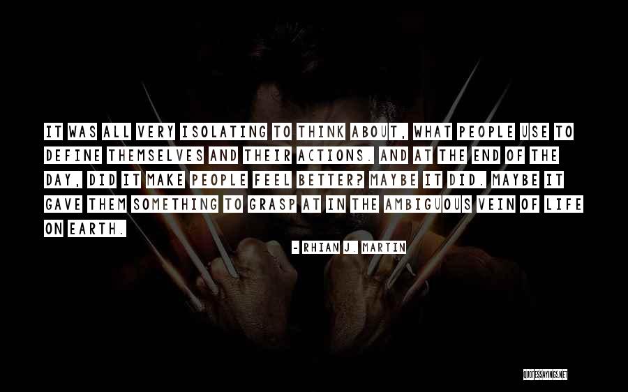 Your Actions Define You Quotes By Rhian J. Martin Your Actions Define You Quotes By Rhian J. Martin