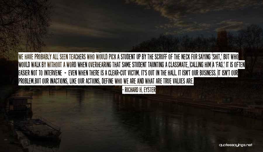 Your Actions Define You Quotes By Richard H. Eyster Your Actions Define You Quotes By Richard H. Eyster