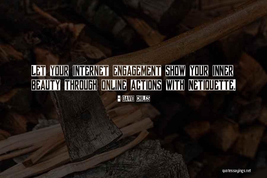 Your Actions Quotes By David Chiles Your Actions Quotes By David Chiles