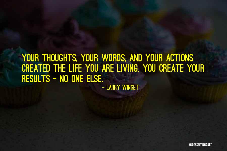 Your Actions Quotes By Larry Winget Your Actions Quotes By Larry Winget