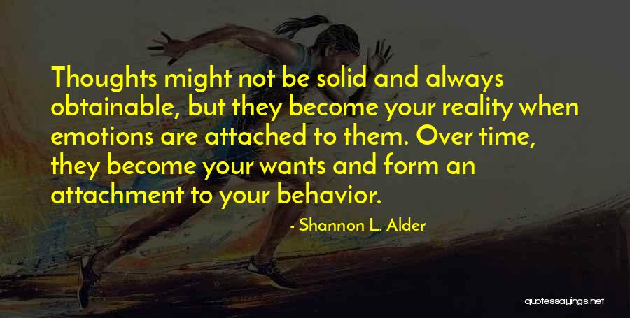 Your Actions Quotes By Shannon L. Alder Your Actions Quotes By Shannon L. Alder