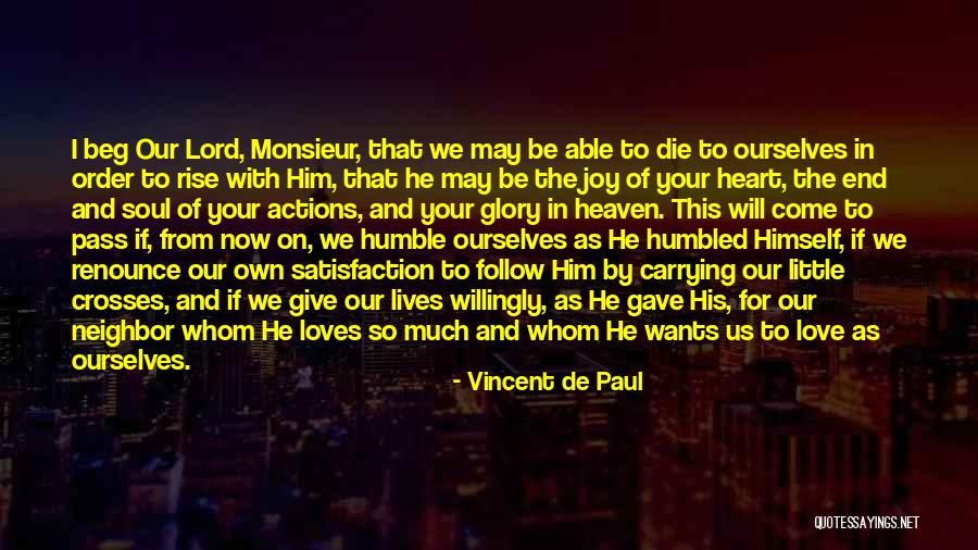 Your Actions Quotes By Vincent De Paul Your Actions Quotes By Vincent De Paul