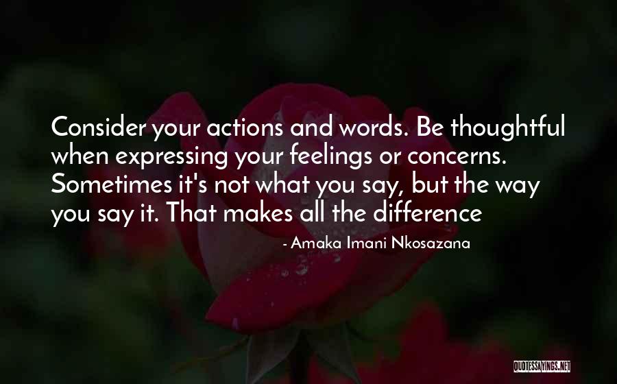 Your Actions Say It All Quotes By Amaka Imani Nkosazana Your Actions Say It All Quotes By Amaka Imani Nkosazana