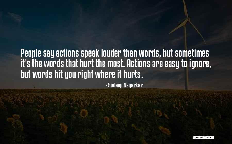 Your Actions Say It All Quotes By Sudeep Nagarkar Your Actions Say It All Quotes By Sudeep Nagarkar