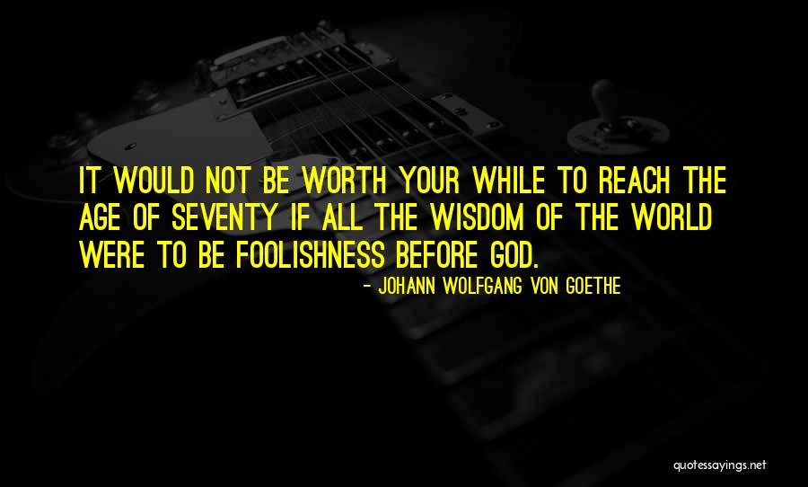 Your Age Quotes By Johann Wolfgang Von Goethe Your Age Quotes By Johann Wolfgang Von Goethe