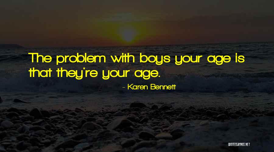 Your Age Quotes By Karen Bennett