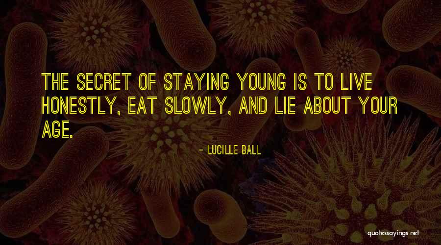 Your Age Quotes By Lucille Ball