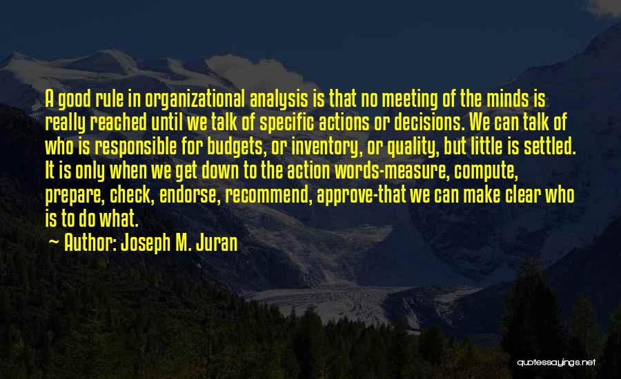 Your All Talk And No Action Quotes By Joseph M. Juran