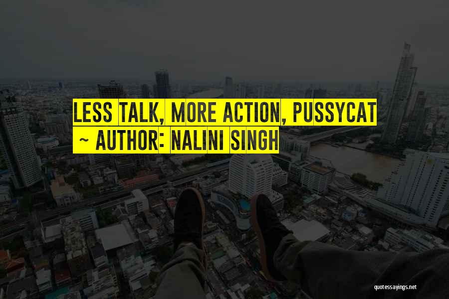 Your All Talk And No Action Quotes By Nalini Singh