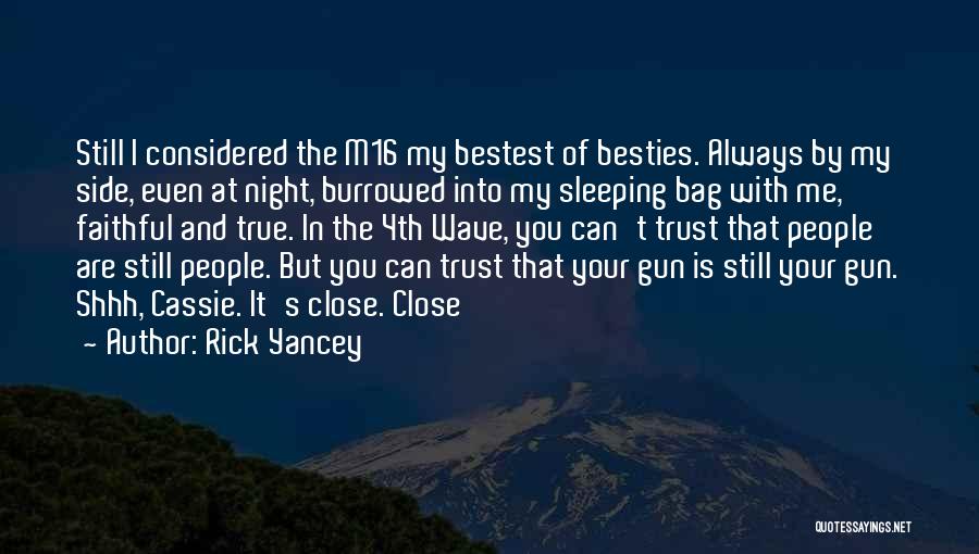 Your Always By My Side Quotes By Rick Yancey