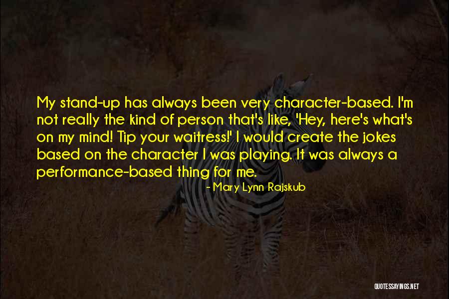 Your Always On My Mind Quotes By Mary Lynn Rajskub