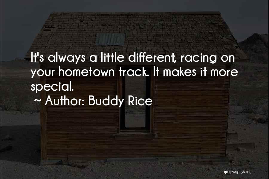 Your Always Special Quotes By Buddy Rice