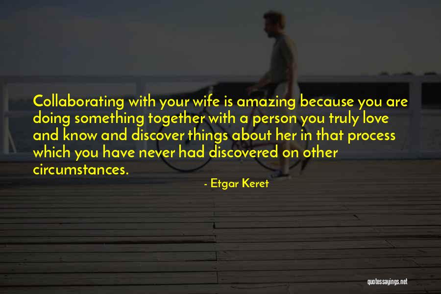 Your Amazing Love Quotes By Etgar Keret Your Amazing Love Quotes By Etgar Keret