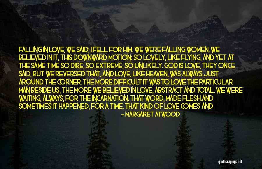Your Amazing Love Quotes By Margaret Atwood Your Amazing Love Quotes By Margaret Atwood