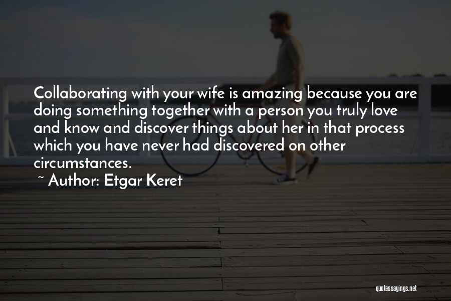 Your Amazing Person Quotes By Etgar Keret