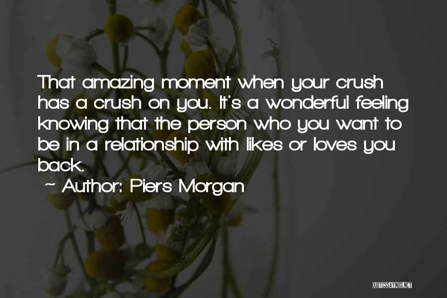 Your Amazing Person Quotes By Piers Morgan