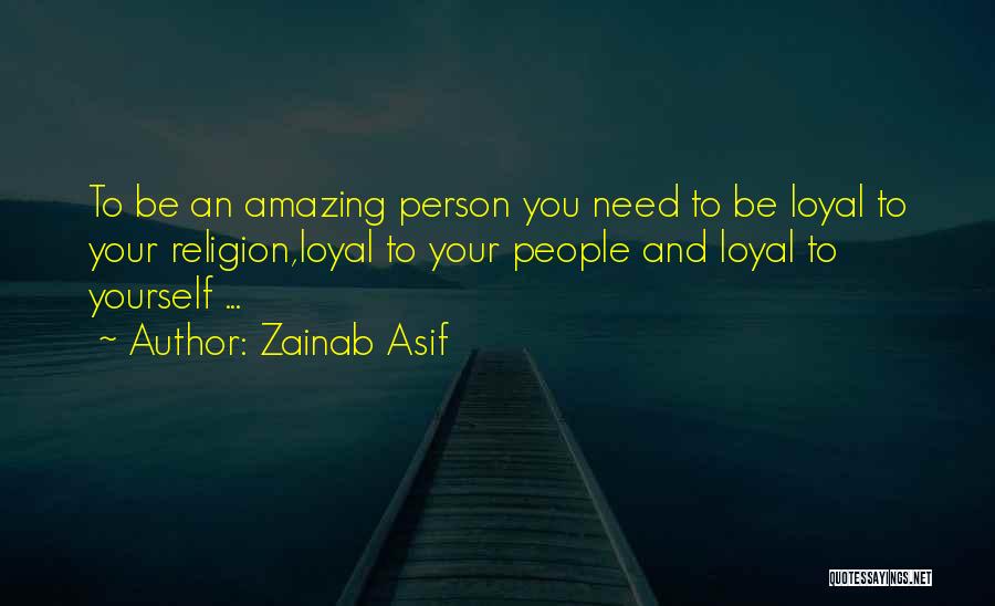 Your Amazing Person Quotes By Zainab Asif