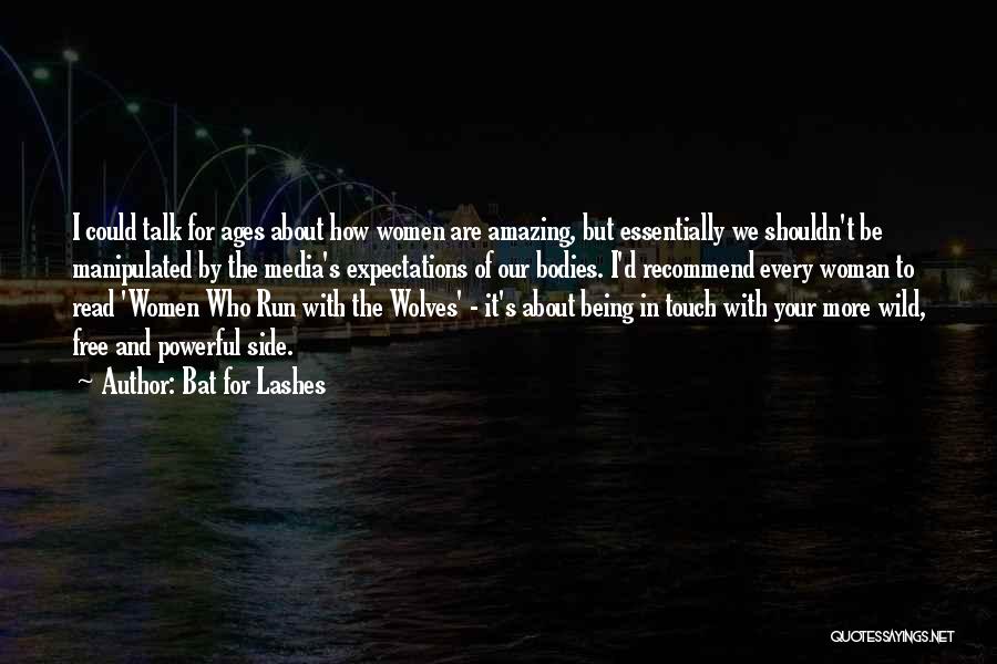 Your Amazing Woman Quotes By Bat For Lashes