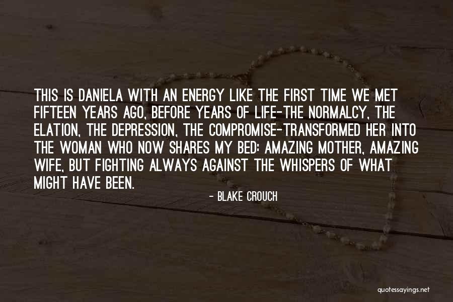 Your Amazing Woman Quotes By Blake Crouch