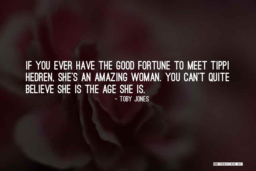 Your Amazing Woman Quotes By Toby Jones