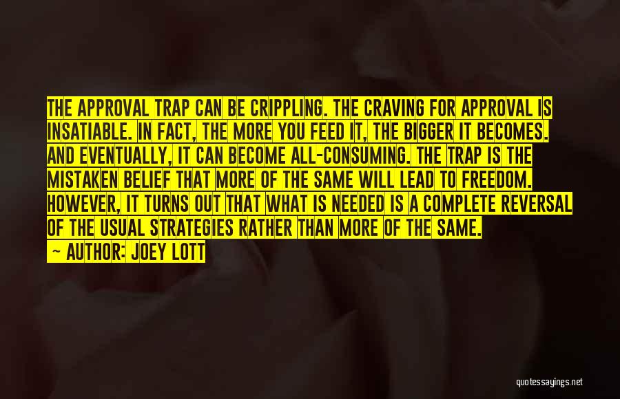 Your Approval Not Needed Quotes By Joey Lott