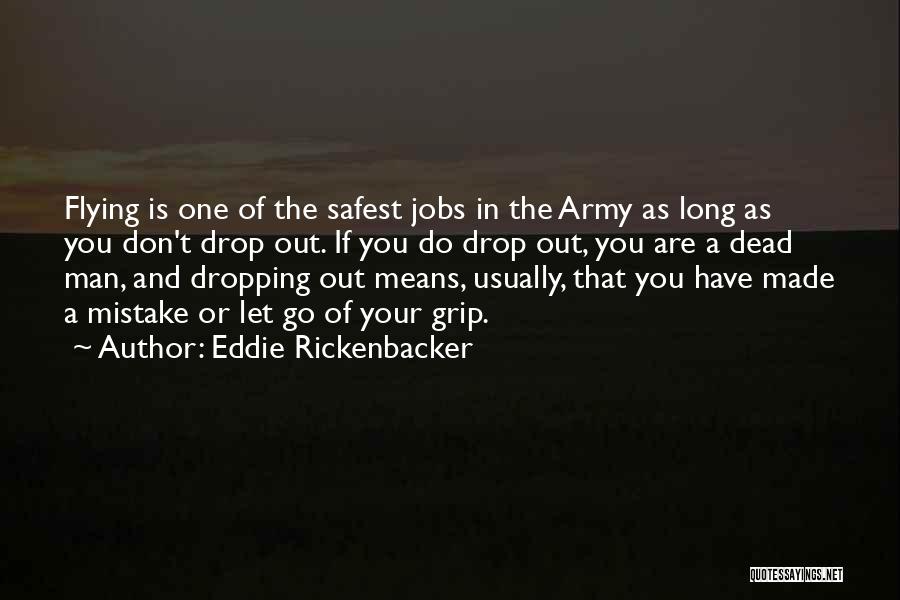 Your Army Man Quotes By Eddie Rickenbacker