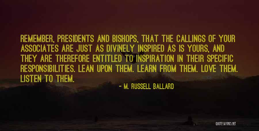 Your Associates Quotes By M. Russell Ballard Your Associates Quotes By M. Russell Ballard