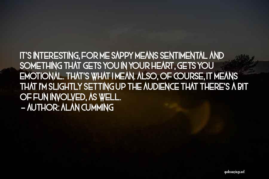 Your Audience Quotes By Alan Cumming