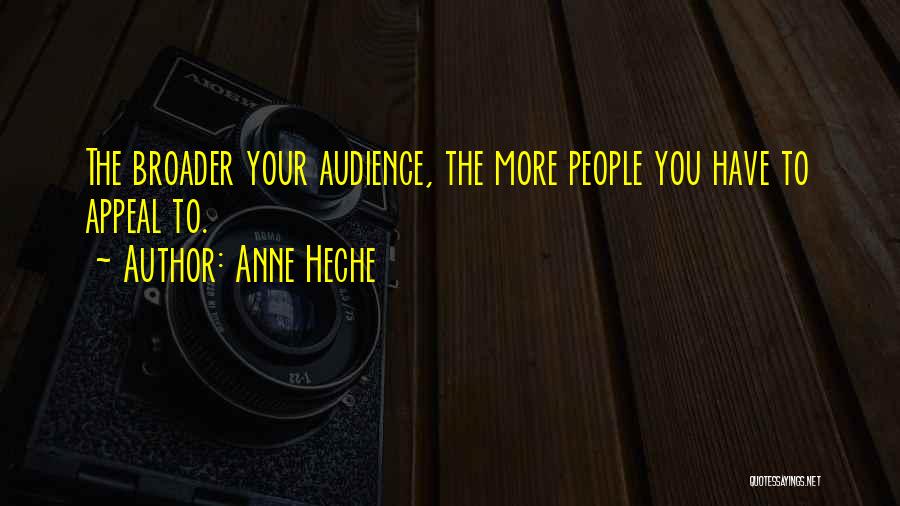 Your Audience Quotes By Anne Heche