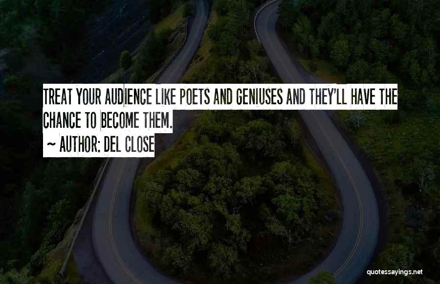 Your Audience Quotes By Del Close