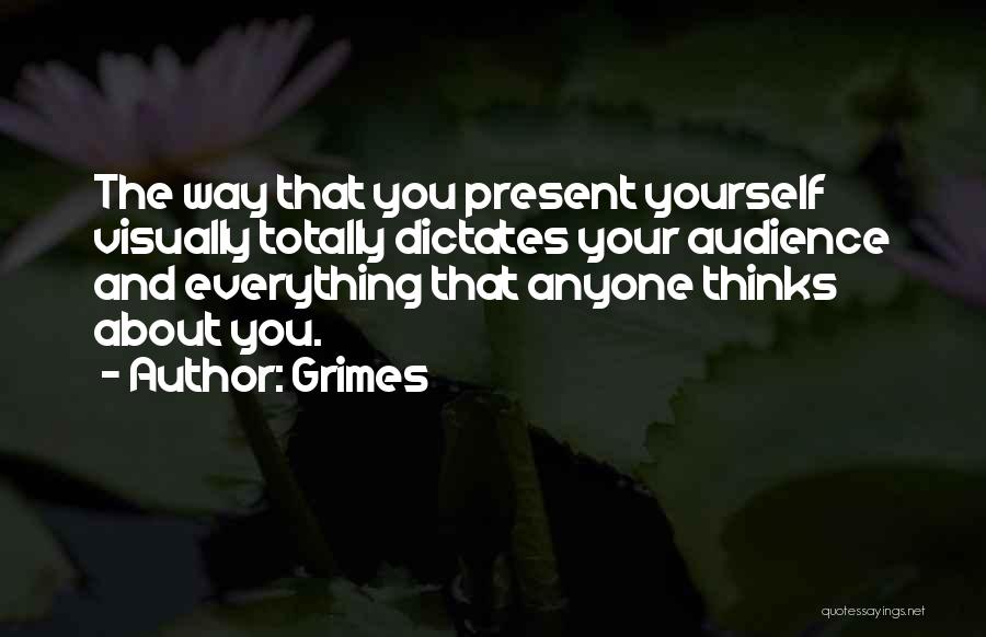 Your Audience Quotes By Grimes