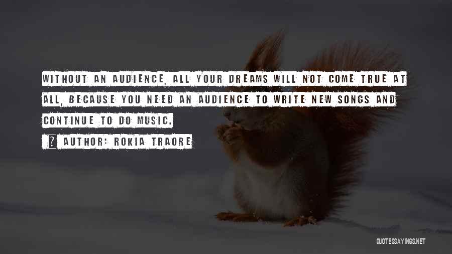 Your Audience Quotes By Rokia Traore