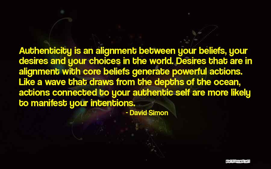 Your Authentic Self Quotes By David Simon Your Authentic Self Quotes By David Simon