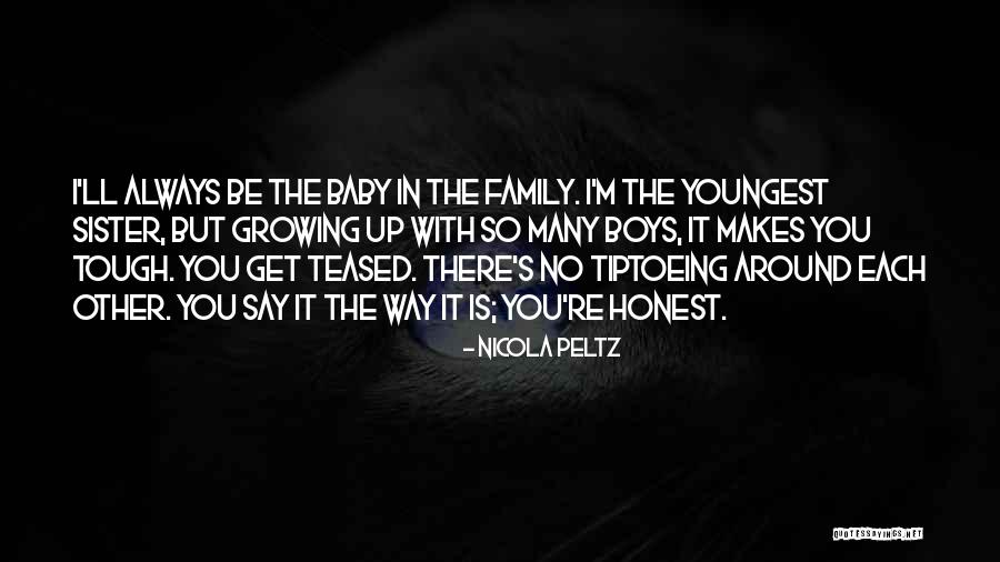 Your Baby Growing Up Quotes By Nicola Peltz