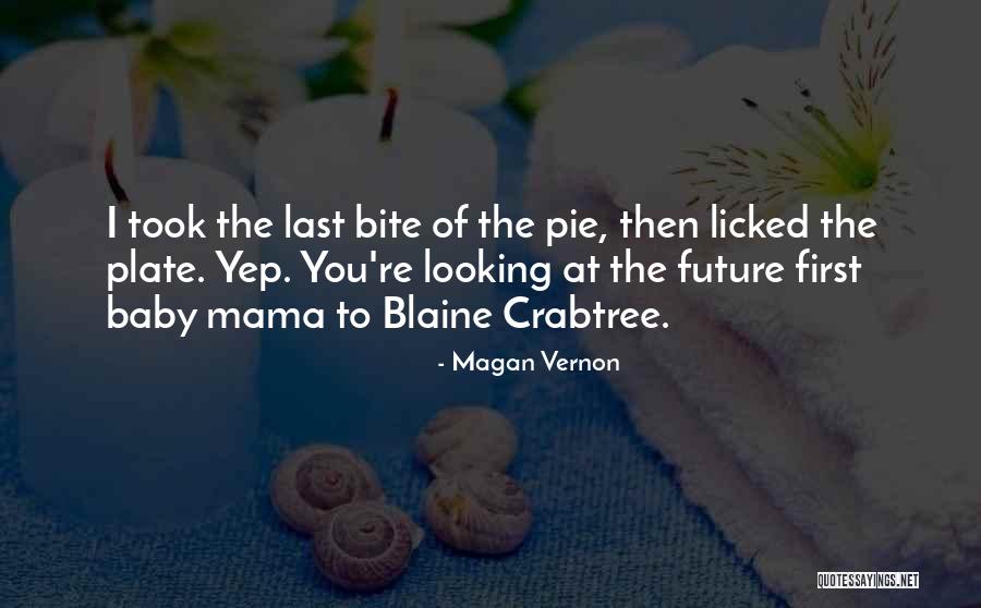 Your Baby Mama Quotes By Magan Vernon