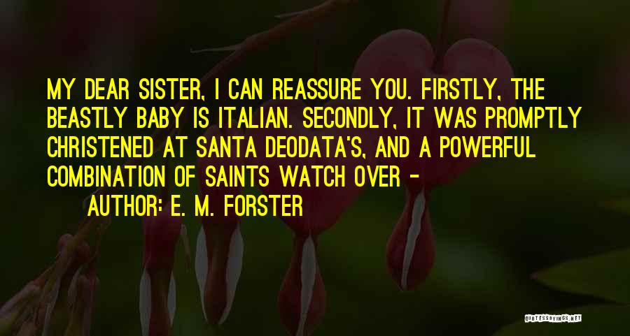 Your Baby Sister Quotes By E. M. Forster