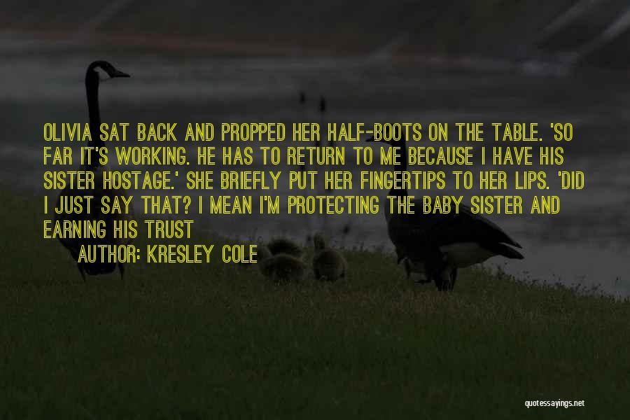 Your Baby Sister Quotes By Kresley Cole