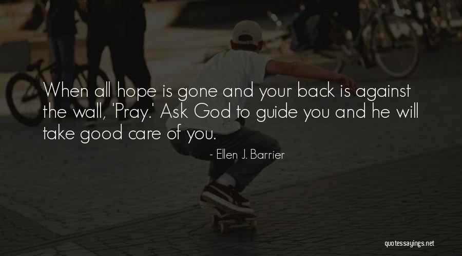 Your Back Against The Wall Quotes By Ellen J. Barrier Your Back Against The Wall Quotes By Ellen J. Barrier