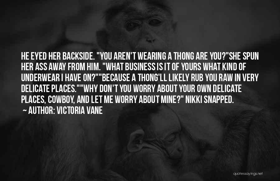 Your Backside Quotes By Victoria Vane